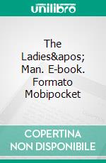 The Ladies' Man. E-book. Formato Mobipocket ebook di Imelda Stark