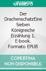 Der DrachenschatzEine Sieben Königreiche Erzählung 1. E-book. Formato EPUB ebook di S.E. Smith