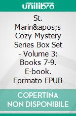 St. Marin&apos;s Cozy Mystery Series Box Set - Volume 3: Books 7-9. E-book. Formato EPUB