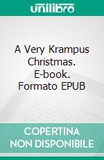 A Very Krampus Christmas. E-book. Formato EPUB ebook di Joslyn Chase