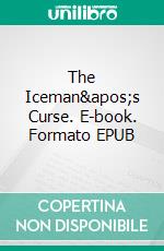 The Iceman's Curse. E-book. Formato EPUB ebook di Gary F. Jones