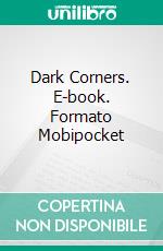 Dark Corners. E-book. Formato Mobipocket ebook di Karen Groves