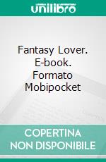 Fantasy Lover. E-book. Formato Mobipocket ebook di Tina Gray