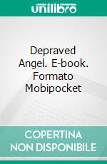 Depraved Angel. E-book. Formato Mobipocket ebook di John Ponder