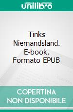 Tinks Niemandsland. E-book. Formato EPUB ebook di S.E. Smith