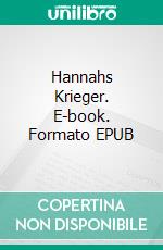 Hannahs Krieger. E-book. Formato EPUB ebook di S.E. Smith