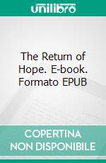 The Return of Hope. E-book. Formato EPUB ebook