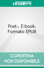 Post-. E-book. Formato EPUB ebook