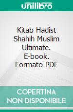 Kitab Hadist Shahih Muslim Ultimate. E-book. Formato PDF ebook di Muhammad Vandestra