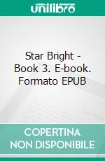 Star Bright - Book 3. E-book. Formato EPUB ebook di Carla Coxwell