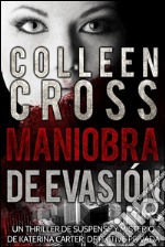 Maniobra de evasión (Un thriller de suspense y misterio de Katerina Carter, detective privada). E-book. Formato Mobipocket ebook