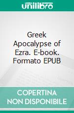Greek Apocalypse of Ezra. E-book. Formato EPUB ebook