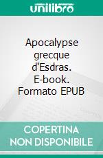 Apocalypse grecque d'Esdras. E-book. Formato EPUB ebook