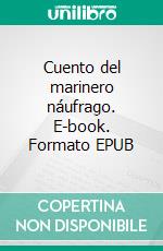 Cuento del marinero náufrago. E-book. Formato EPUB ebook