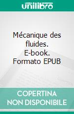 Mécanique des fluides. E-book. Formato EPUB ebook