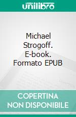 Michael Strogoff. E-book. Formato EPUB ebook