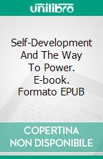 Self-Development And The Way To Power. E-book. Formato EPUB