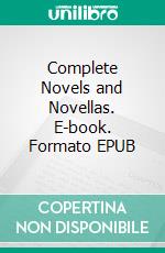 Complete Novels and Novellas. E-book. Formato EPUB ebook