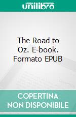The Road to Oz. E-book. Formato EPUB ebook