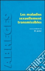 Les maladies sexuellement transmissibles. E-book. Formato EPUB ebook