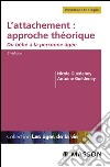 L'attachement : approche théoriqueDu bébé à la personne âgée. E-book. Formato EPUB ebook di Matthieu GORSE