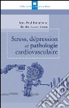 Stress, dépression et pathologie cardiovasculaire. E-book. Formato EPUB ebook di Jean-Paul Bounhoure