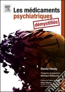 Les médicaments psychiatriques démystifiés. E-book. Formato EPUB ebook di John Scott & Co