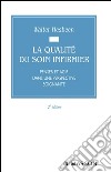 La qualité du soin infirmierPenser et agir dans une perspective soignante. E-book. Formato EPUB ebook