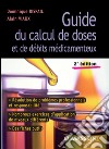 Guide du calcul de doses et de débits médicamenteuxMéthodologie - Entraînement - Evaluations. E-book. Formato EPUB ebook