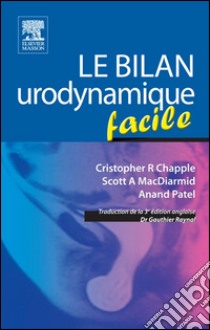 Le bilan urodynamique facile. E-book. Formato EPUB ebook di John Scott & Co