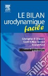 Le bilan urodynamique facile. E-book. Formato EPUB ebook di John Scott & Co