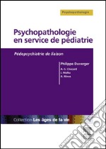 Psychopathologie en service de pédiatriePédopsychiatrie de liaison. E-book. Formato EPUB ebook