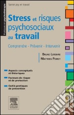 Stress et risques psychosociaux au travailComprendre - Prévenir - Intervenir. E-book. Formato EPUB ebook