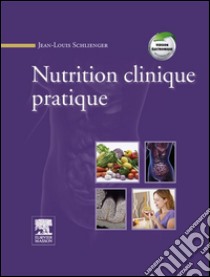 Nutrition clinique pratique. E-book. Formato EPUB ebook di Jean-Louis Schlienger