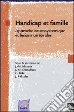 Handicap et familleapproche neuro-systémique et lésions cérébrales. E-book. Formato EPUB ebook