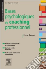 Bases psychologiques du coaching professionnel. E-book. Formato EPUB ebook