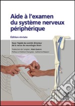 Aide à l&apos;examen du système nerveux périphériqueédition révisée. E-book. Formato EPUB ebook