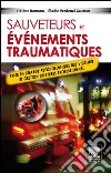 Sauveteurs et événements traumatiquesPrise en charge psychologique des victimes et gestion du stress professionnel. E-book. Formato EPUB ebook