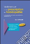 Vademecum de la prescription en homéopathieFiches pratiques par maladies et par médicament classées de A à Z. E-book. Formato EPUB ebook