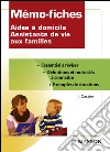 Mémo-fiches Aides à domicile Assistants de vie aux famillesAide à domicile - Assistant de vie aux familles. E-book. Formato EPUB ebook di Jacqueline Gassier