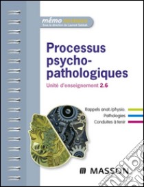 Processus psychopathologiquesUnité d'enseignement 2.6. E-book. Formato EPUB ebook di Laurent Sabbah