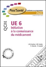 UE 6 - Initiation à la connaissance du médicament - QCM - NON COMMERCIALISE (version pack). E-book. Formato EPUB ebook