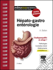 Hépato-gastro-entérologieL'indispensable en stage. E-book. Formato EPUB ebook di Axel Balian