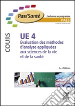 UE 4 - Évaluation des méthodes d&apos;analyse appliquées aux sciences de la vie et de la santé (Cours). E-book. Formato EPUB