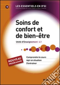 Soins de confort et de bien-êtreUnité d'enseignement 4.1. E-book. Formato EPUB ebook di Katy Le Neurès