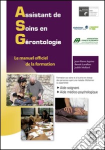 Assistant de soins en gérontologieLe manuel officiel de la formation. E-book. Formato EPUB ebook di Jean-Pierre Aquino