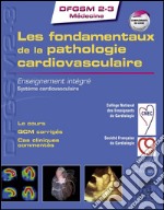 Les fondamentaux de la pathologie cardiovasculaireEnseignement intégré - Système cardiovasculaire. E-book. Formato EPUB ebook