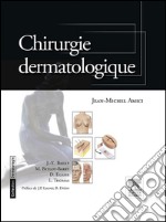 Chirurgie dermatologique. E-book. Formato EPUB ebook