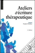 Ateliers d&apos;écriture thérapeutique. E-book. Formato EPUB ebook