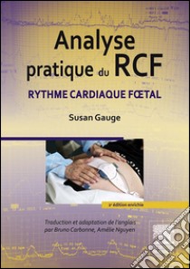 Analyse pratique du RCFRythme cardiaque fœtal. E-book. Formato EPUB ebook di Susan Gauge